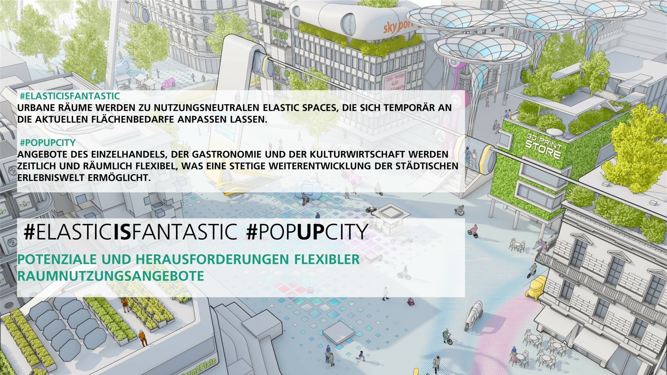 Elastic is Fantastic und Pop Up City – Potenziale und Herausforderungen flexibler Raumnutzungsangebote
