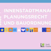 Innenstadtdialog Ruhr | "Innenstadtmanagement, Planungsrecht, Bauordnung"