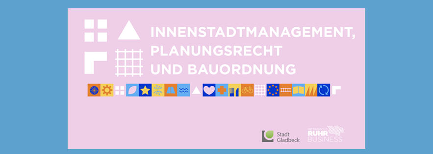 Innenstadtdialog Ruhr | "Innenstadtmanagement, Planungsrecht, Bauordnung"