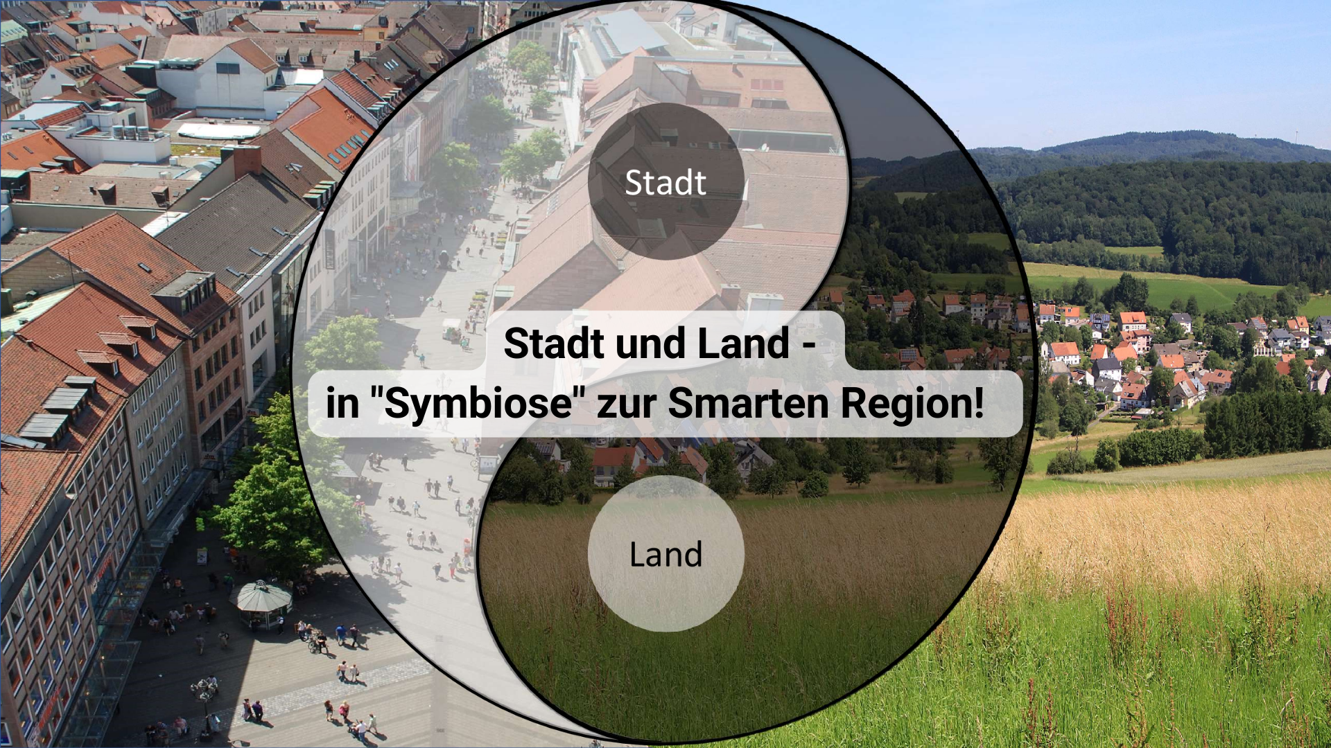 Stadt und Land – in 'Symbiose' zur Smarten Region!