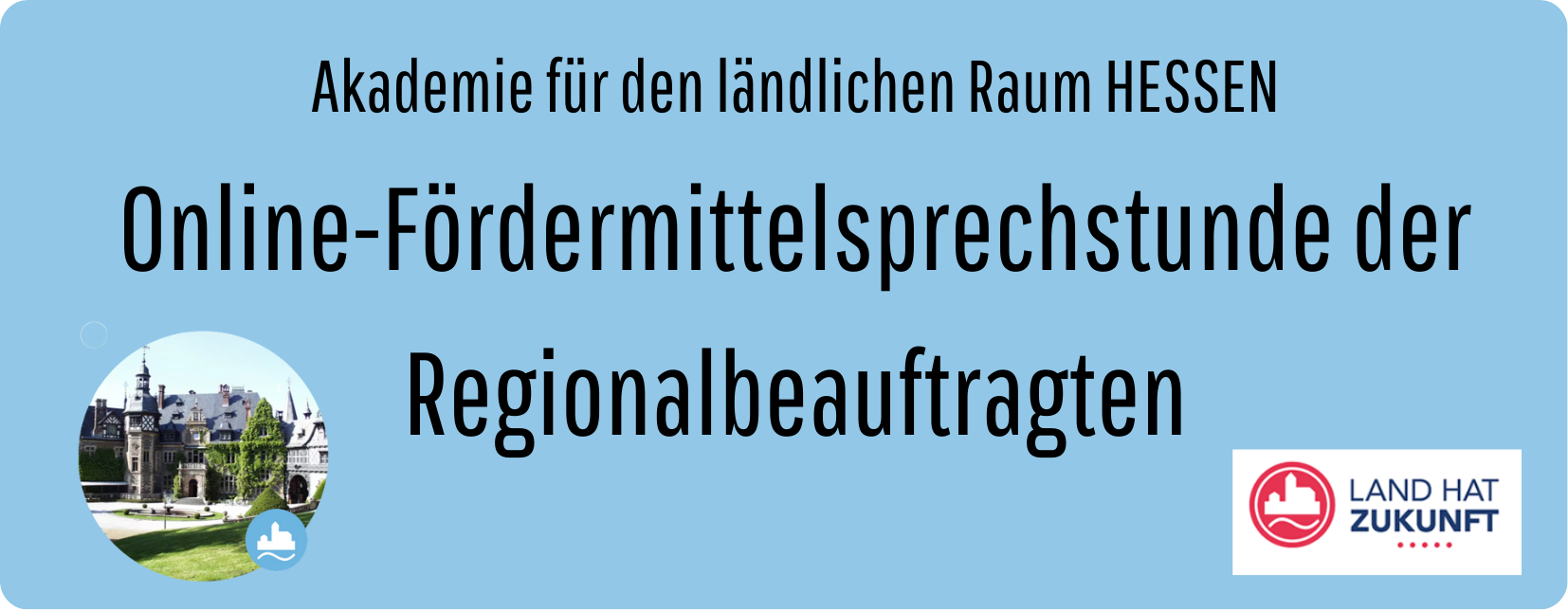 Akademie für den ländlichen Raum HESSEN: Online-Fördermittelsprechstunde der Regionalbeauftragten