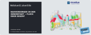 Nahversorger in der Innenstadt – Fluch oder Segen?