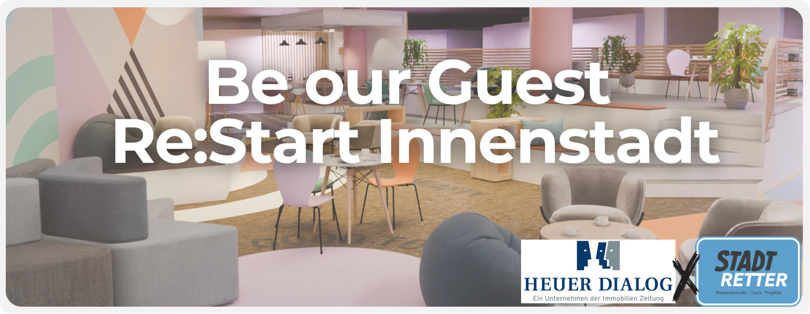 Be our Guest – Re:Start Innenstadt